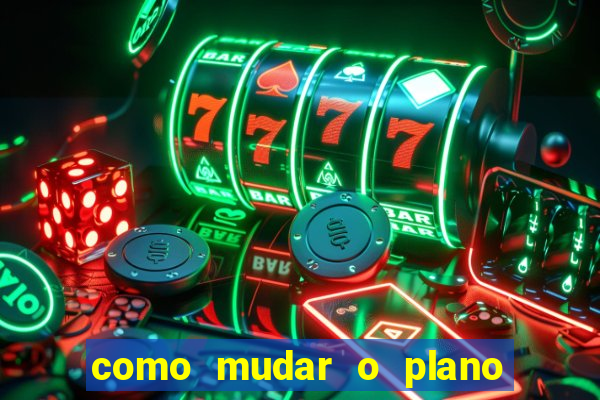 como mudar o plano tim beta mensal para semanal